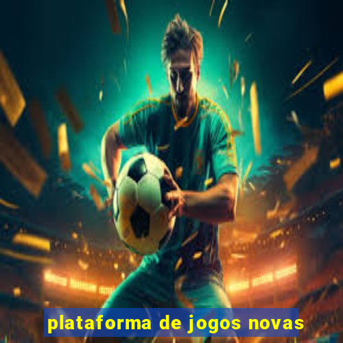 plataforma de jogos novas